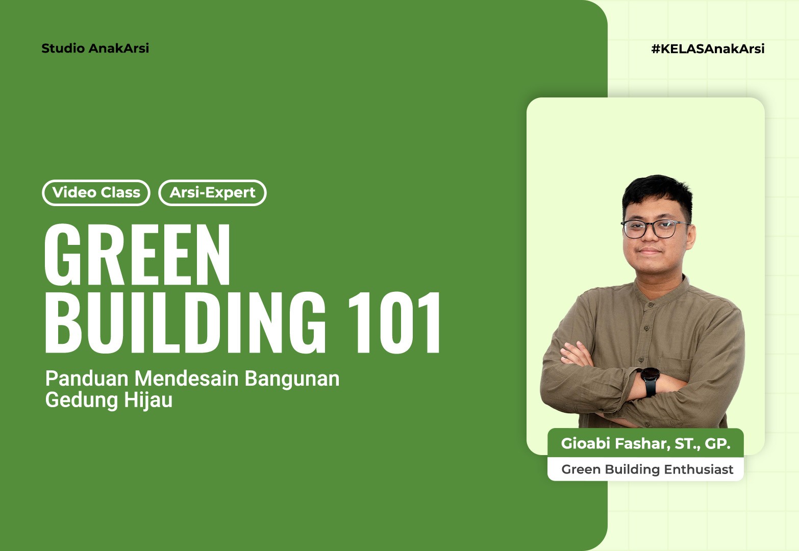 #KELASAnakArsi GREEN BUILDING 101: Panduan Mendesain Bangunan Gedung Hijau