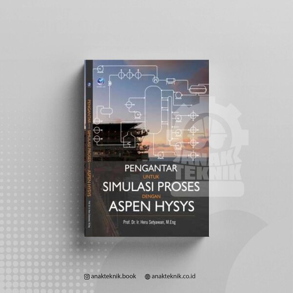 Buku Pengantar untuk Simulasi Proses dengan Aspen HYSYS - Engineering ...