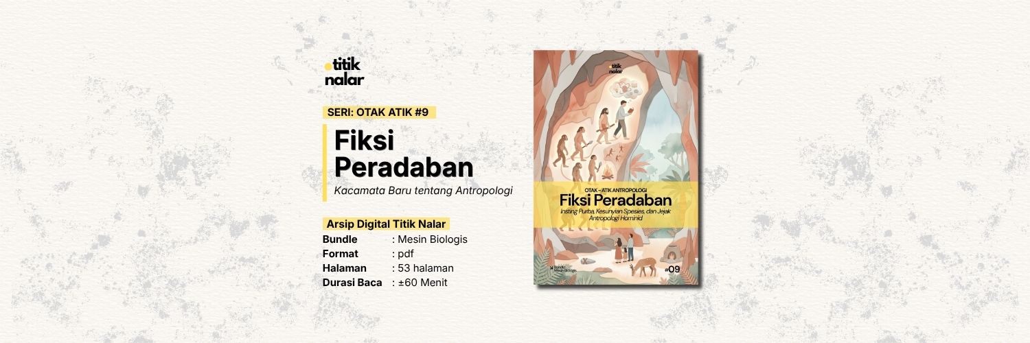 Otak Atik Uang #9 — Fiksi Peradaban: Insting Purba, Kesunyian Spesies, dan Jejak Antropologi Hominid