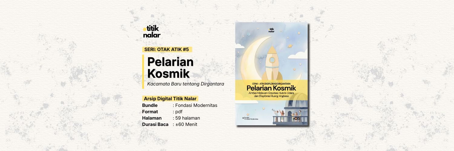 Otak Atik Dirgantara #5 — Pelarian Kosmik: Ambisi Melawan Gravitasi, Hubris Udara, dan Eksplorasi Ruang Angkasa