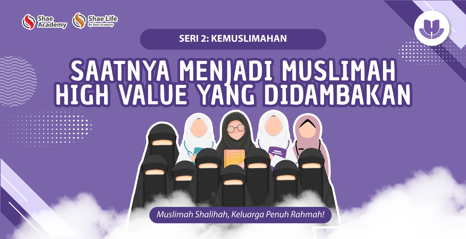 Sekolah Ilmu Kehidupan - Seri 2: Kemuslimahan - All Modul