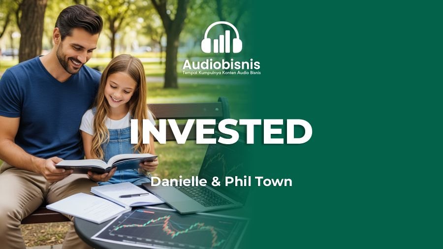 Audiobisnis-Invested By Danielle & Phil Town (Durasi: 10 Menit 35 Detik)