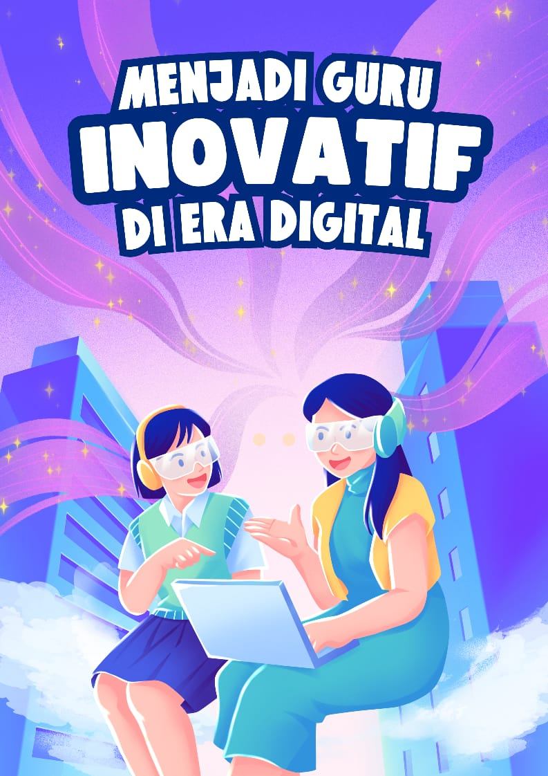 Menjadi guru Inofatif di era perkembangan Zaman
