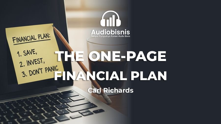 Audiobisnis-The One-Page Financial Plan By Carl Richards (Durasi: 8 Menit 48 Detik)