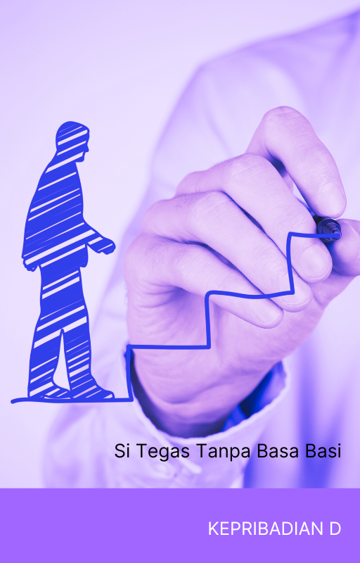 Kepribadian D_Si Tegas Tanpa Basa-basi