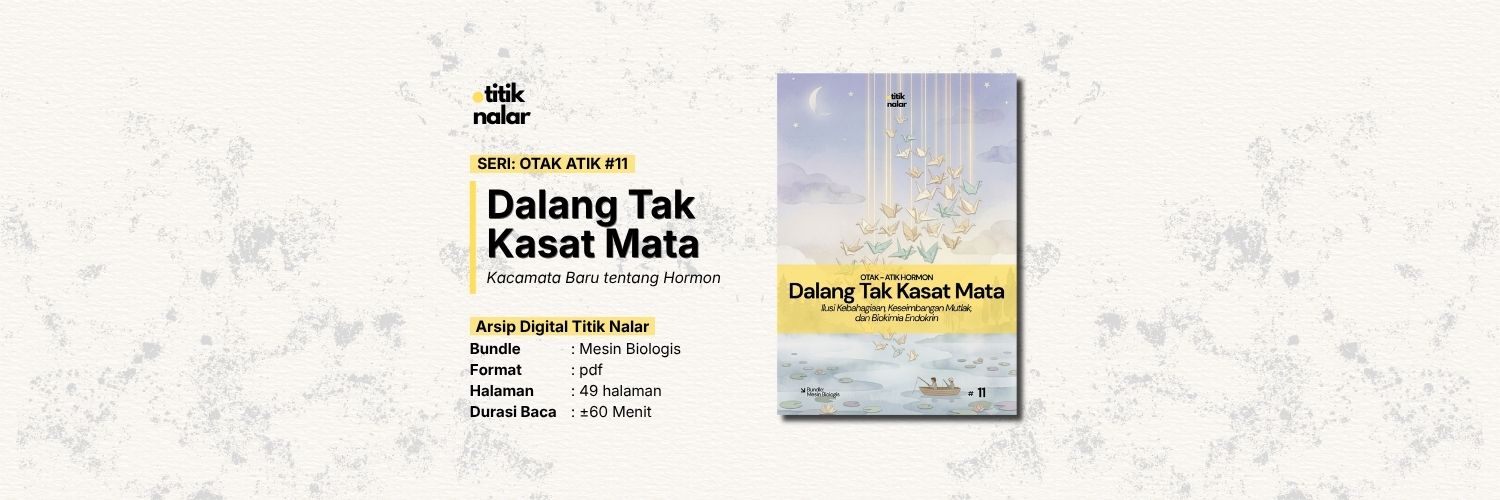 Otak Atik Uang #11 — Dalang Tak Kasat Mata: Ilusi Kebahagiaan, Keseimbangan Mutlak, dan Biokimia Endokrin